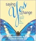 Saying Yes to Change: Essential Wisdom for Your Journey
