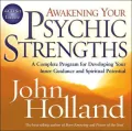 Awakening Your Psychic Strengths: A Complete Program for Developing Your Inner Guidance and Spiritual Potential