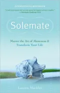 Solemate: Master the Art of Aloneness and Transform Your Life