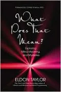 What Does That Mean?: Exploring Mind, Meaning, and Mysteries