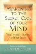 Awakening to the Secret Code of Your Mind: Your Mind's Journey to Inner Peace