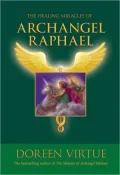 The Healing Miracles of Archangel Raphael