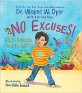 No Excuses! How What You Say Can Get in Your Way