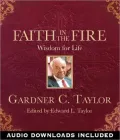 Faith in the Fire: Wisdom for Life