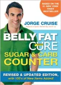 The Belly Fat Cure Sugar & Carb Counter: Revised & Updated Edition, with 100's of New Items Added!