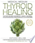 Medical Medium Thyroid Healing