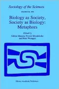 Biology as Society, Society as Biology: Metaphors