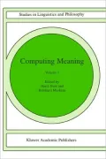 Computing Meaning Vol 1