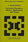 Functional Equations History, Applications, and Theory