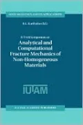 IUTAM Symposium on Analytical and Computational Fracture Mechanics of Non-Homogeneous Materials