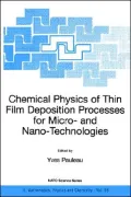 Chemical Physics of Thin Film Deposition Processes for Micro- and Nano-Technologies: Proceedings of the NATO Advanced Study Institute, Held in Kaunas, Lithuania, from 3-14 September 2001