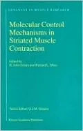 Molecular Control Mechanisms in Striated Muscle Contraction (Advances in Muscle Research-Vol. 1)