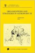 Organizations and Strategies in Astronomy III ( Astrophysics and Space Science Library Series), Vol. 3