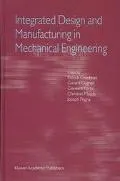 Integrated Design and Manufacturing in Mechanical Engineering: Proceedings of the Third IDMME Conference held in Montreal, Quebec