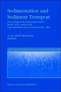 Sedimentation and Sediment Transport : Proceedings of the Symposium Held in Monte Verita, Switzerland, from September 2 to September 6, 2002