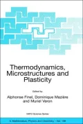 Thermodynamics, Microstructures And Plasticity