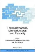 Thermodynamics, Microstructures And Plasticity