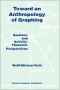 Toward an Anthropology of Graphing: Semiotic and Activity-Theoretic Perspectives