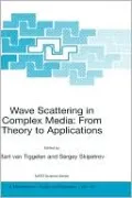 Wave Scattering in Complex Media: From Theory to Applications