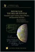 Physics of the Solar System: Dynamics and Evolution, Space Physics, and Spacetime Structure