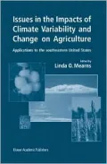 Issues in the Impacts of Climate Variability and Change on Agriculture Applications to the Southeastern United States