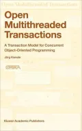 Open Multithreaded Transactions: A Transaction Model for Concurrent Object-Oriented Programming