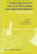 Authoring Tools for Advanced Technology Learning Environments Toward Cost-Effective Adaptive...