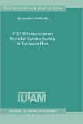 IUTAM Symposium on Reynolds Number Scaling in Turbulent Flow, Vol. 74