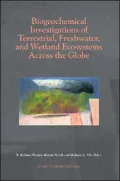 Biogeochemical Investigations of Terrestrial, Freshwater, and Wetland Ecosystems Across the Globe