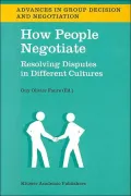 How People Negotiate : Resolving Disputes in Different Cultures