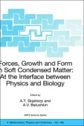 Forces, Growth, and Form in Soft Condensed Matter: At the Interface Between Physics and Biology
