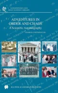 Adventures in Order and Chaos: A Scientific Autobiography