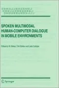 Spoken Multimodal Human-Computer Dialogue in Mobile Environments
