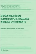 Spoken Multimodal Human-Computer Dialogue in Mobile Environments