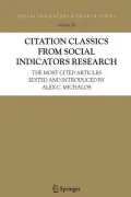 Citation Classics from Social Indicators Research : The Most Cited Articles Edited and Introduced by Alex C. Michalos