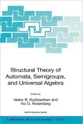 Structural Theory of Automata, Semigroups, and Universal Algebra: Proceedings of the NATO Advanced Study Institute on Structural Theory of Automata, Semigroups and Universal Algebra, Montreal, Quebec, Canada, 7-18 July 2003