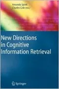 New Directions in Cognitive Information Retrieval
