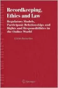 Recordkeeping, Ethics and Law