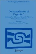 Democratization of Expertise? : Exploring Novel Forms of Scientific Advice in Political Decision-Making