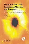Fracture of Nano And Engineering Materials And Structures Proceedings of the 16th European C...