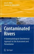 Contaminated Rivers: A Geomorphological-Geochemical Approach to Site Assessment and Remediation