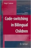 Code-Switching in Bilingual Children, Vol. 37