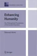 Enhancing Humanity: The Philosophical Foundations of Humanistic Education