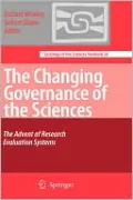 The Changing Governance of the Sciences: The Advent of Research Evaluation Systems