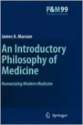 Humanizing Modern Medicine: An Introductory Philosophy of Medicine