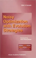 Noisy Optimization with Evolution Strategies (Genetic Algorithms and Evolutionary Computation Series)