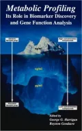 Metabolic Profiling: Its Role in Biomarker Discovery and Gene Function Analysis