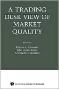 A Trading Desk View of Market Quality