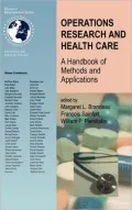 Operations Research and Health Care: A Handbook of Methods and Applications(International Series in Operations Research and Management Science)