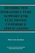 Distributed Infrastructure Support for Electronic Commerce Applications